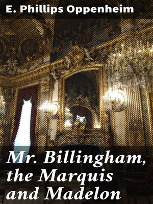 cover image of Mr. Billingham, the Marquis and Madelon
